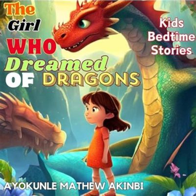 The Girl Who Dreamed of Dragons - Uma História Turca Ancestral sobre Coragem e Autodescoberta!